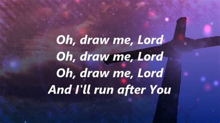 Oh draw me lord lyrics