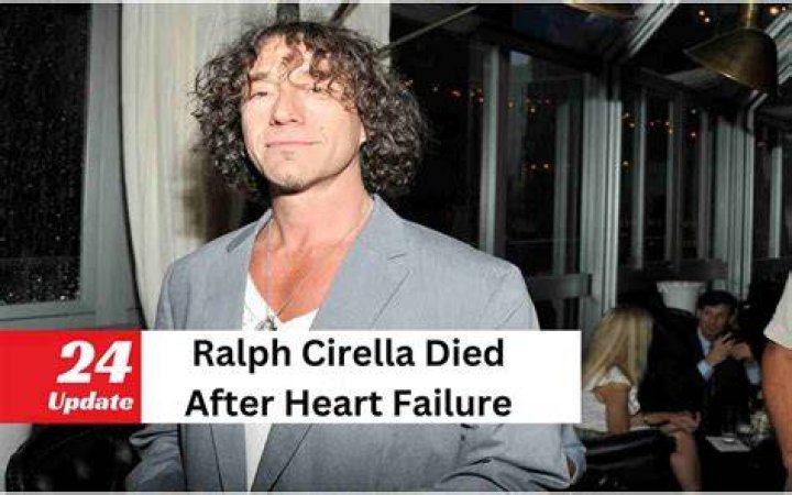 Ralph Cirella Cause of Death All you need to know